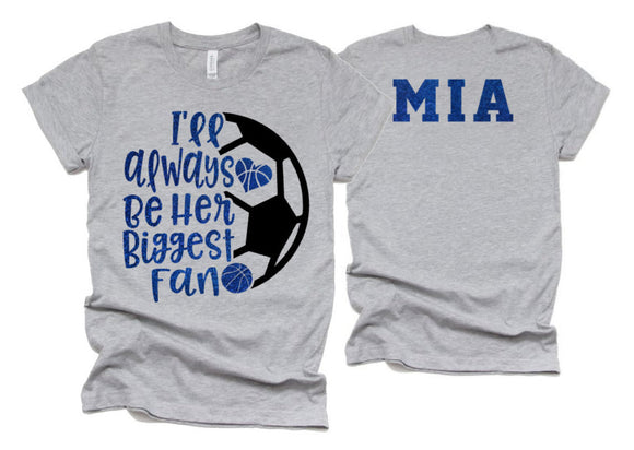 Glitter Basketball and Soccer I'll Always Be Her Biggest Fan | Basketball Mom Shirt || Bella Canvas Tshirt | Soccer Mom Shirt