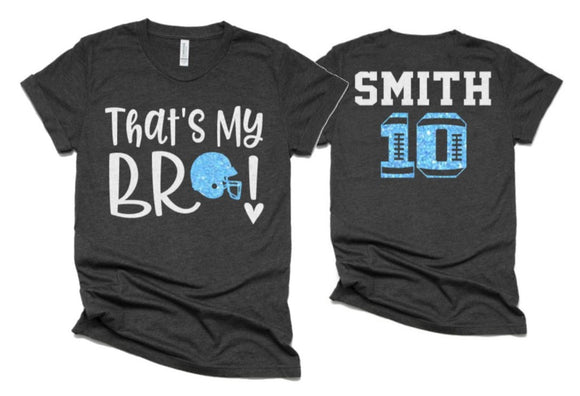 Glitter That's My Bro Football Shirt | Football Shirts | Football Sister Shirts | Bella Canvas T Shirt