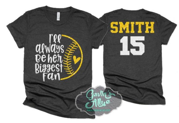 Glitter Softball Shirt |  I'll Always be her Biggest Fan | Short Sleeve Baseball or Softball Shirt | Youth or Adult