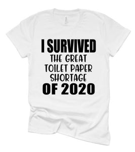 I survived the great toilet paper shortage of 2020 Shirt