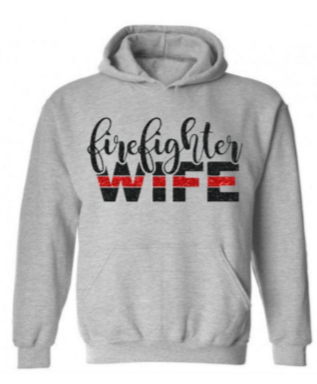 Firefighter Wife Hoodie | Firefighter Hoodies | Firefighter Shirts