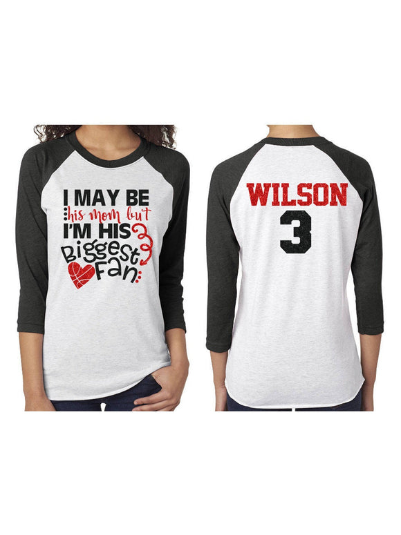 Glitter Basketball Shirt |  I May Be His Mom But I'm His Biggest Fan | Basketball Mom 3/4 Sleeve Shirt