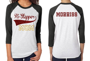 Glitter Hi-Stepper Mom Shirt | Hi Stepper Mom | Customize Your Name & Colors