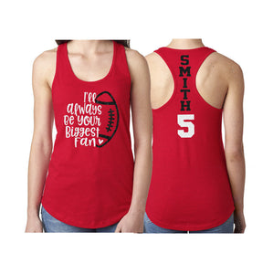 Glitter Football Mom Shirt | Football Racerback Tank | I'll Always Be Your Biggest Fan | Customize with your Team & Colors