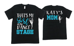 Glitter Dance Mom Shirt | Dance Shirt |That's My Girl on the Dance Stage | Bella Canvas Tshirt | Customize Colors
