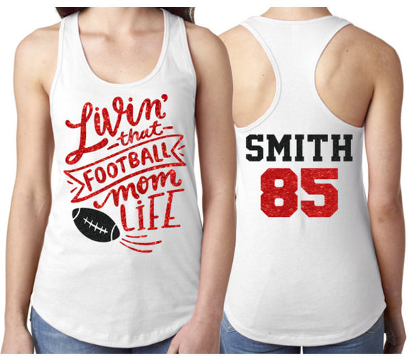 Glitter Livin that Football Mom Life | Football Mom Shirt | Football Racerback Tank | Customize with your Team & Colors