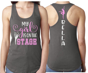 Glitter My Girl is on the Stage | Dance Mom Tank Top | Racerback tank | Dance Bling | Customize