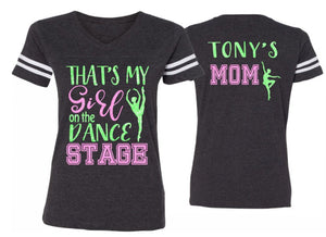 Glitter Dance Mom Shirt | Dance Shirt |That's My Girl on the Dance Stage | Customize Colors