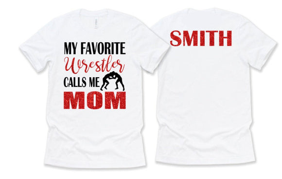 Glitter My Favorite Wrestler Calls Me Mom Shirt | Wrestling Mom Shirt | Bella Canvas T-shirt | Customize Colors