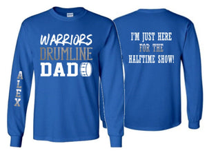 Drumline Dad Shirt | Band Dad Shirt | Band Long Sleeve Shirts | Band Dad Long Sleeve Shirts | Customize Team & Colors