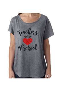 Glitter Teacher Shirt| Teachers are the Heart of School Dolman Shirt | Teacher Gift