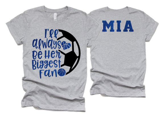 Glitter Basketball and Soccer I'll Always Be Her Biggest Fan | Basketball Mom Shirt || Bella Canvas Tshirt | Soccer Mom Shirt