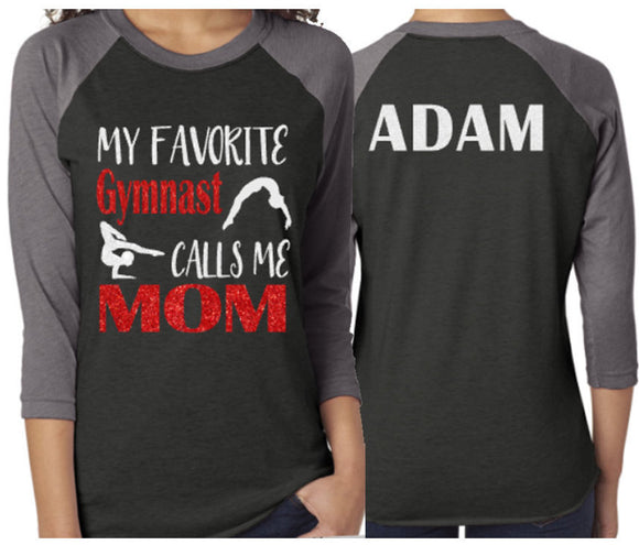 Glitter My Favorite Gymnast Calls Me Mom | Gymnastics Mom Shirt | 3/4 Sleeve Raglan | Customize  your Team & Colors