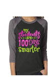 Glitter 100th Day of School Teacher 3/4 Sleeve Shirt | My Students are 100 Days Smarter